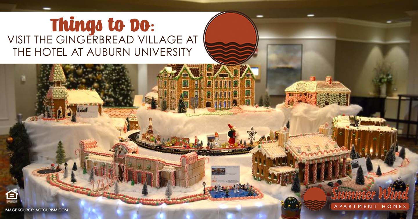 Things to Do: Visit the Gingerbread Village at the Hotel at Auburn University